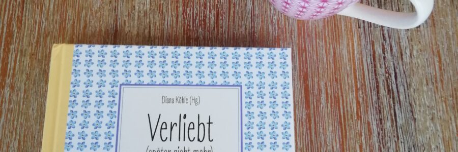 Buchtipp: Verliebt (später nicht mehr) – Das Beste aus 7 Jahren Tagebuch Slam